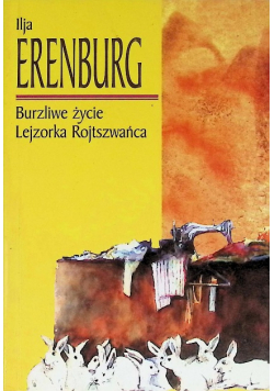 Burzliwe życie Lejzorka Rojtszwańca