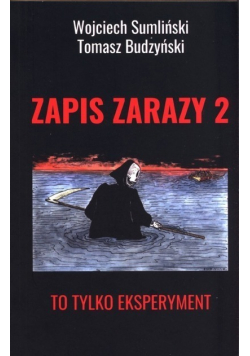 Zapis zarazy Tom 2 To tylko eksperyment