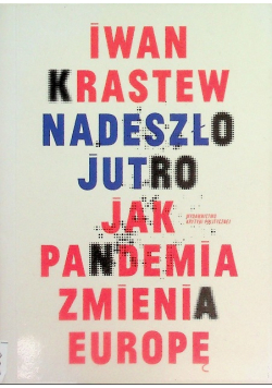 Nadeszło jutro Jak pandemia zmieni Europę