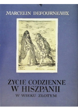 Życie codzienne w Hiszpanii w wieku złotym