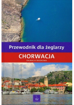 Przewodnik dla żeglarzy Chorwacja Dalmacja Środkowa
