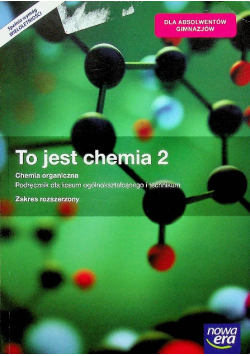 To jest chemia 2 Podręcznik dla liceum i technikum Zakres rozszerzony