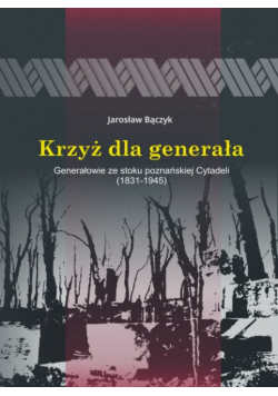 Krzyż dla generała Generałowie ze stoku