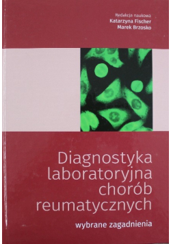 Diagnostyka laboratoryjna chorób reumatycznych