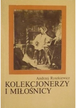 Kolekcjonerzy i miłośnicy