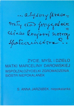 Życie myśl i dzieło matki Marceliny Darowskiej