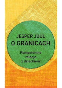 O granicach. Kompetentne relacje z dzieckiem