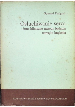 Osłuchiwanie serca i inne kliniczne metody badania narządu krążenia