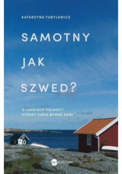 Samotny jak Szwed?