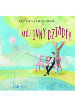 Mój inny dziadek