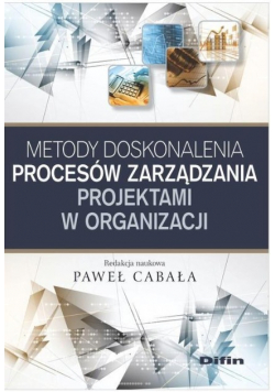 Metody doskonalenia procesów zarządzania projektami w organizacji