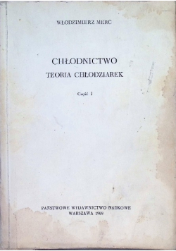 Chłodnictwo Teoria chłodziarek Część I