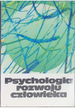 Psychologia rozwoju człowieka Tom I