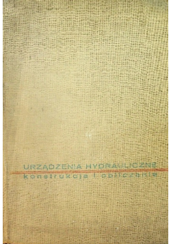 Urządzenia hydrauliczne konstrukcja i obliczanie