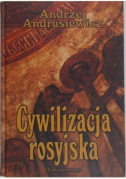 Cywilizacja rosyjska Tom 1