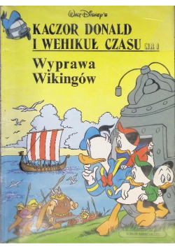 Kaczor Donald i Wehikuł czasu Nr 1  Wyprawa Wikingów