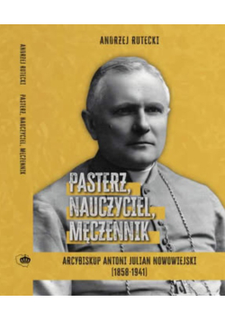 Pasterz, nauczyciel, męczennik