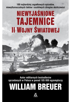 Niewyjaśnione tajemnice II wojny światowej