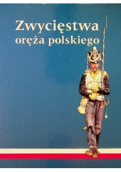 Zwycięstwa oręża polskiego