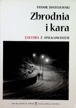 Zbrodnia i Kara  Lektura z opracowaniem