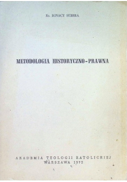 Metodologia historyczno -  prawna