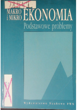 Makro i mikro ekonomia Podstawowe problemy