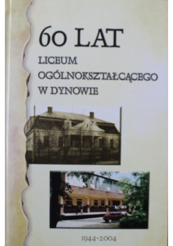 60 lat Liceum Ogólnokształcącego w Dynowie