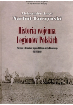 Historia wojenna Legionów Polskich