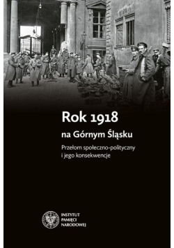 Rok 1918 na Górnym Śląsku