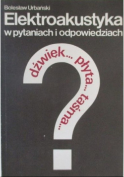 Elektroakustyka w pytaniach i odpowiedziach
