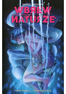 Wbrew naturze Tom 3 Odrodzenie