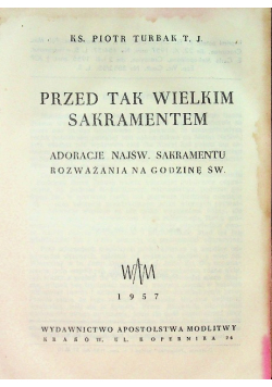 Przed tak Wielkim Sakramentem