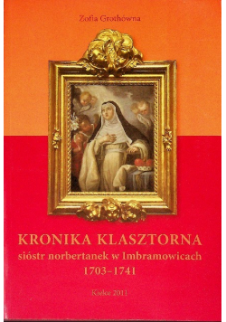 Kronika klasztorna sióstr norbertanek w Imbramowicach 1703-1741