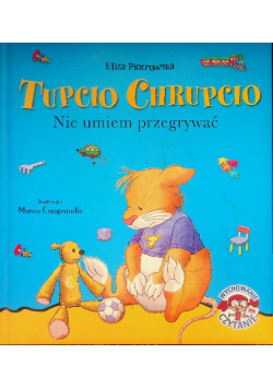 Tupcio Chrupcio Nie umiem przegrywać