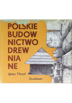 Polskie budownictwo drewniane