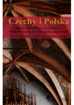 Czechy i Polska między Wschodem i Zachodem