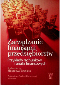 Zarządzanie finansami przedsiębiorstw, przykłady rachunków i analiz finansowych