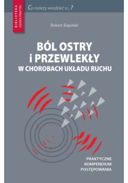 Ból ostry i przewlekły w chorobach układu ruchu