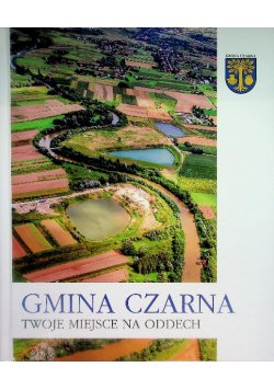 Gmina Czarna Twoje miejsce na oddech