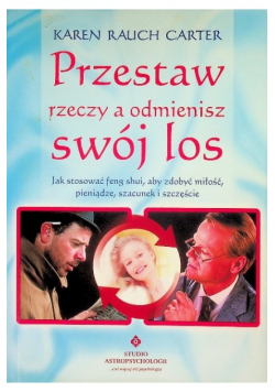 Przedstaw rzeczy a odmienisz swój los