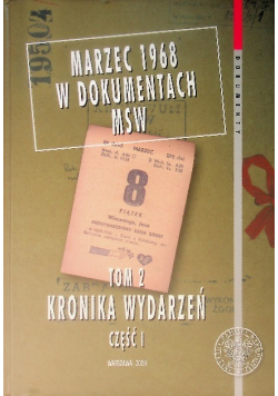 Marzec 1986 w dokumentach MSW Kronika wydarzeń Tom 2 Część I