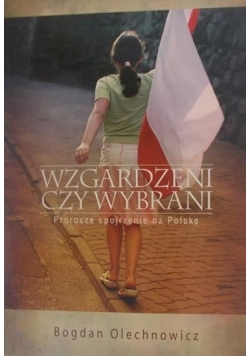 Wzgardzeni czy wybrani