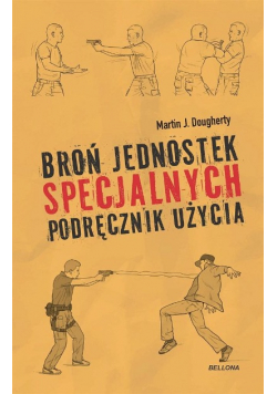 Broń jednostek specjalnych. Podręcznik użycia