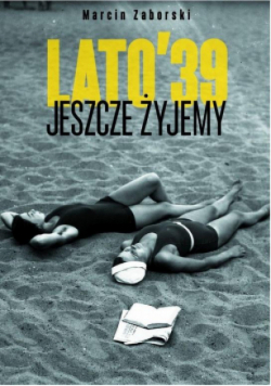 Jeszcze żyjemy Lato 39
