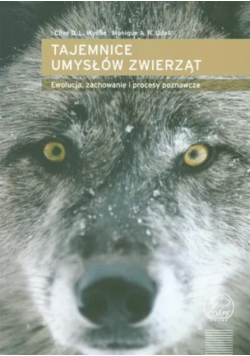 Tajemnice umysłów zwierząt ewolucja, zachowanie i procesy poznawcze