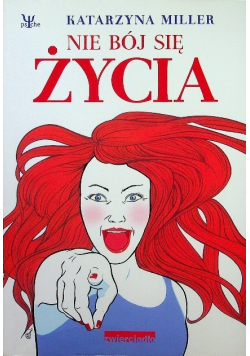 Nie bój się życia