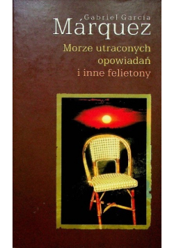 Morze utraconych opowiadań i inne felietony