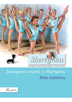 Martynka. Mała baletnica. Zaczynam czytać z Martynką