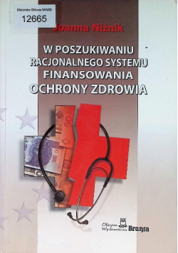 W poszukiwaniu racjonalnego systemu finansowania ochrony zdrowia