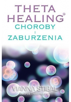 Theta Healing.Choroby i zaburzenia